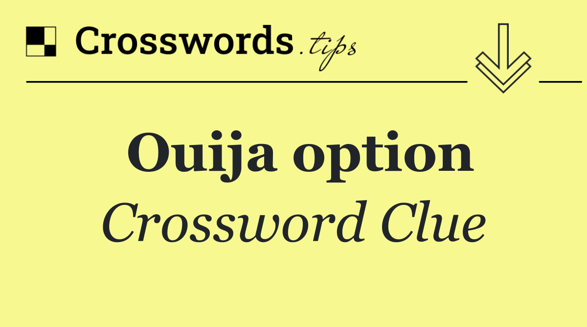 Ouija option