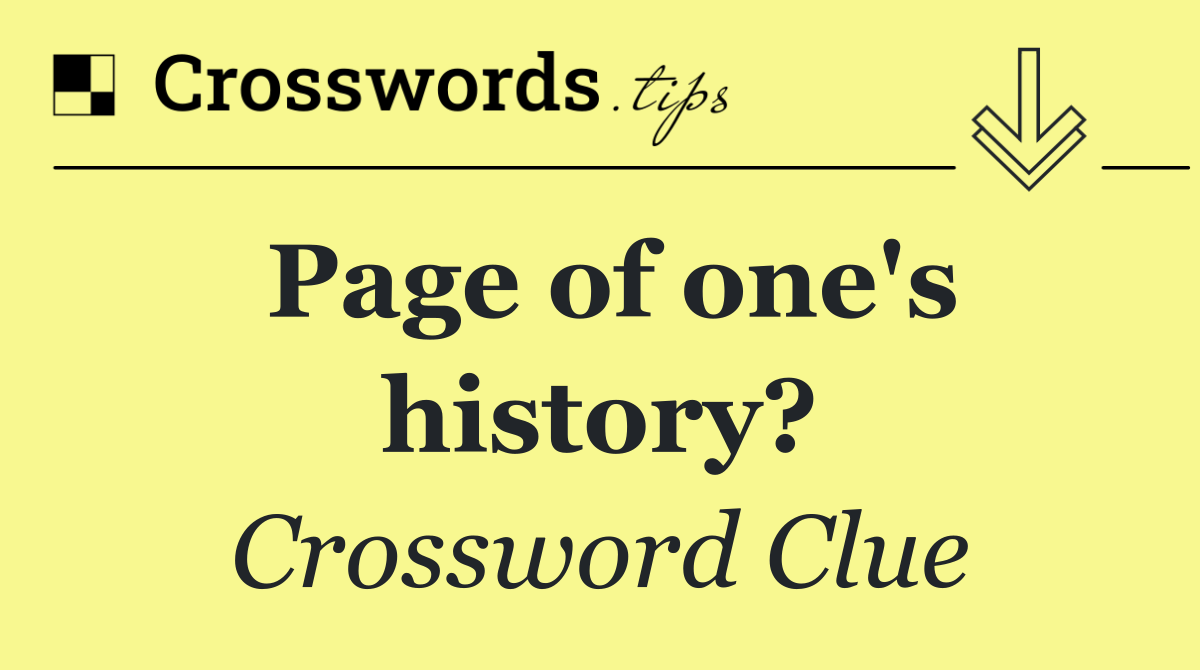 Page of one's history?