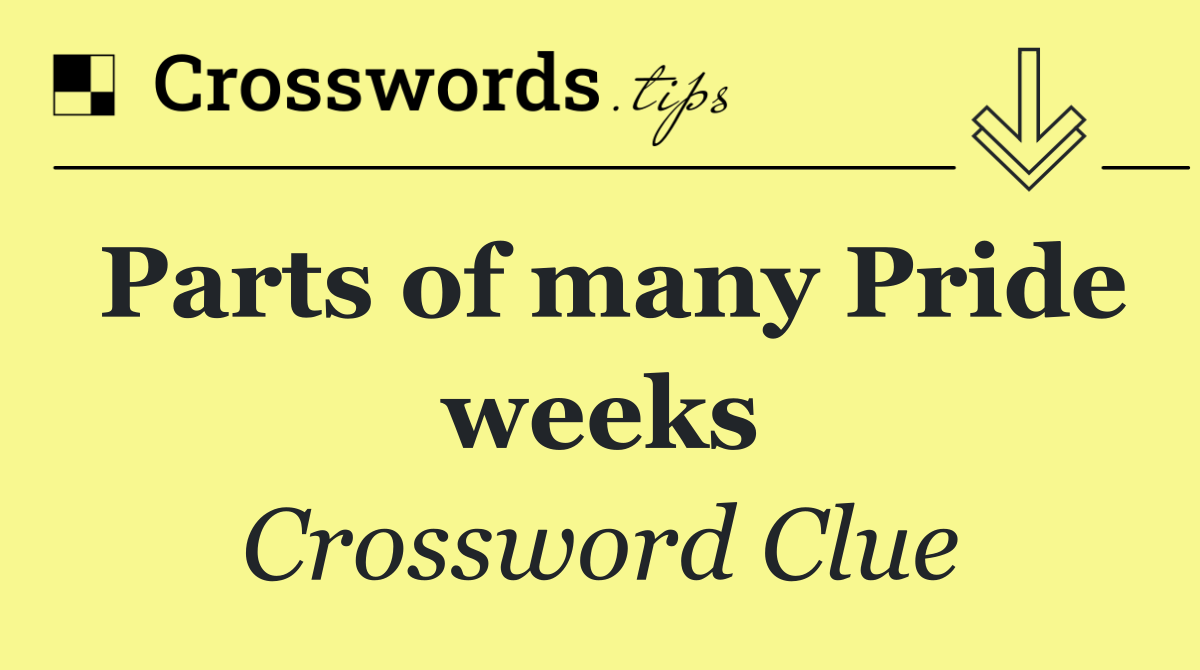 Parts of many Pride weeks