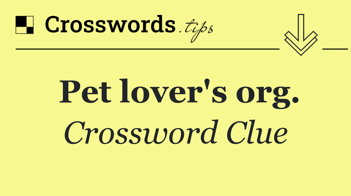 Pet lover's org.