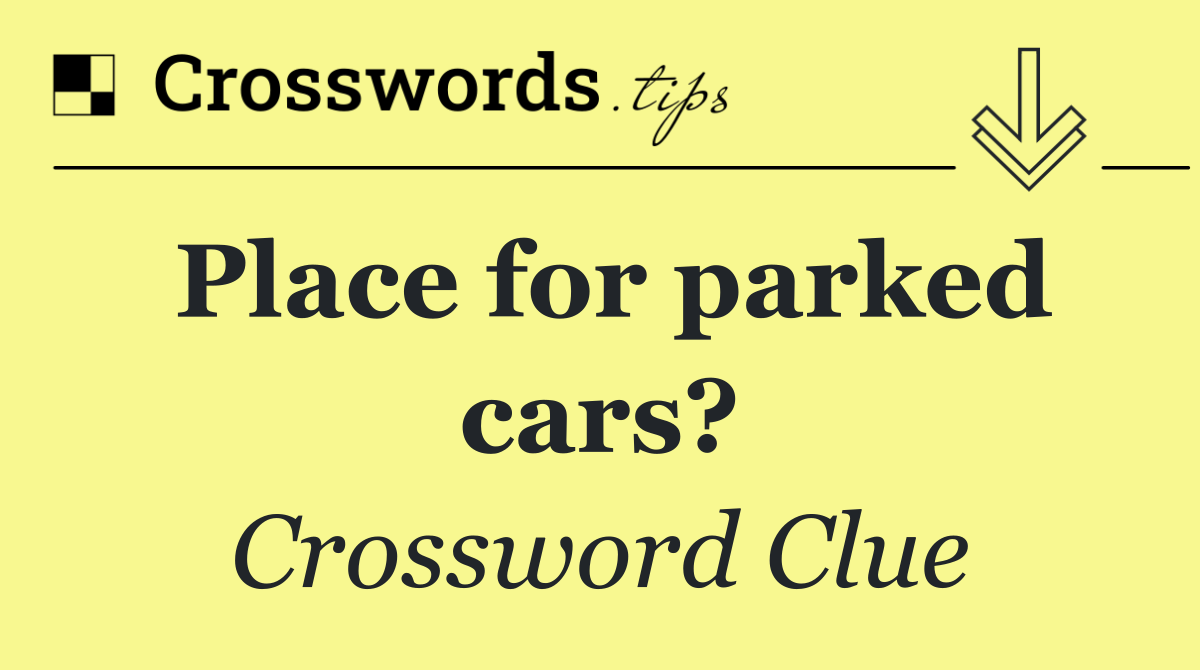 Place for parked cars?