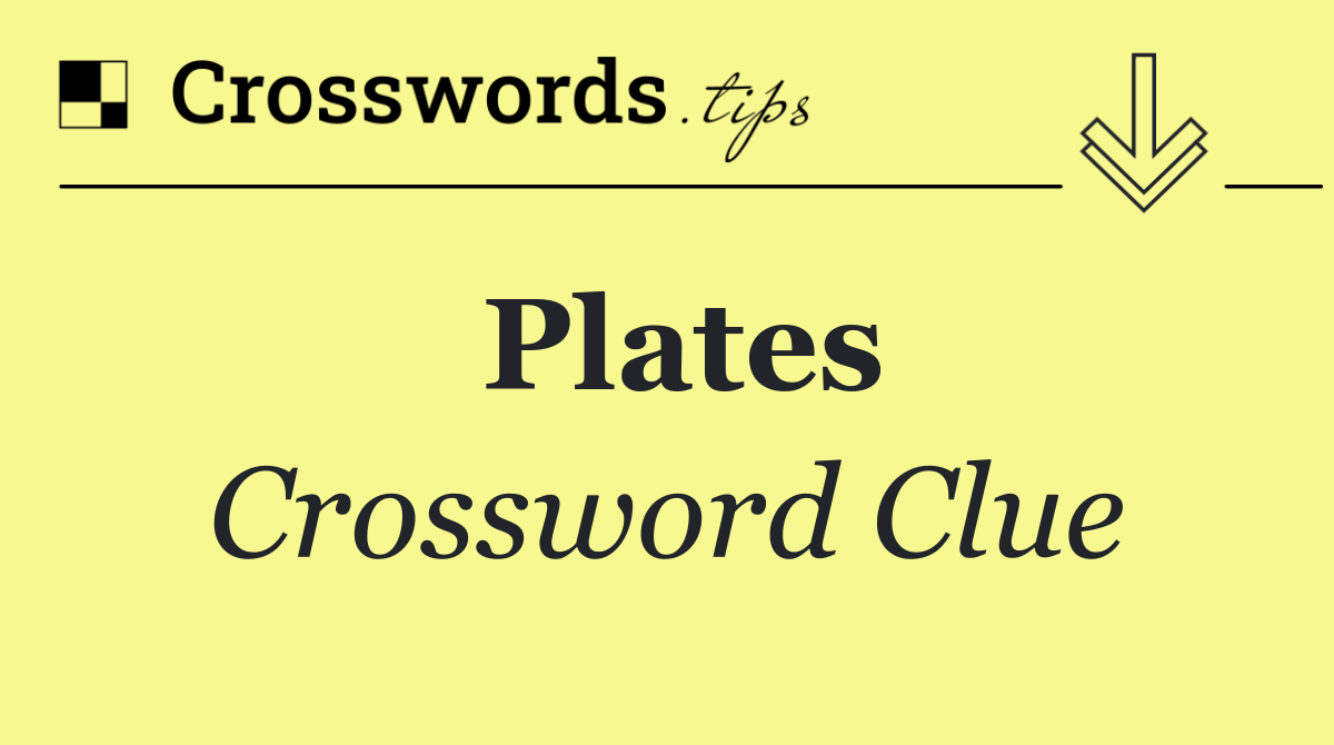 Plates