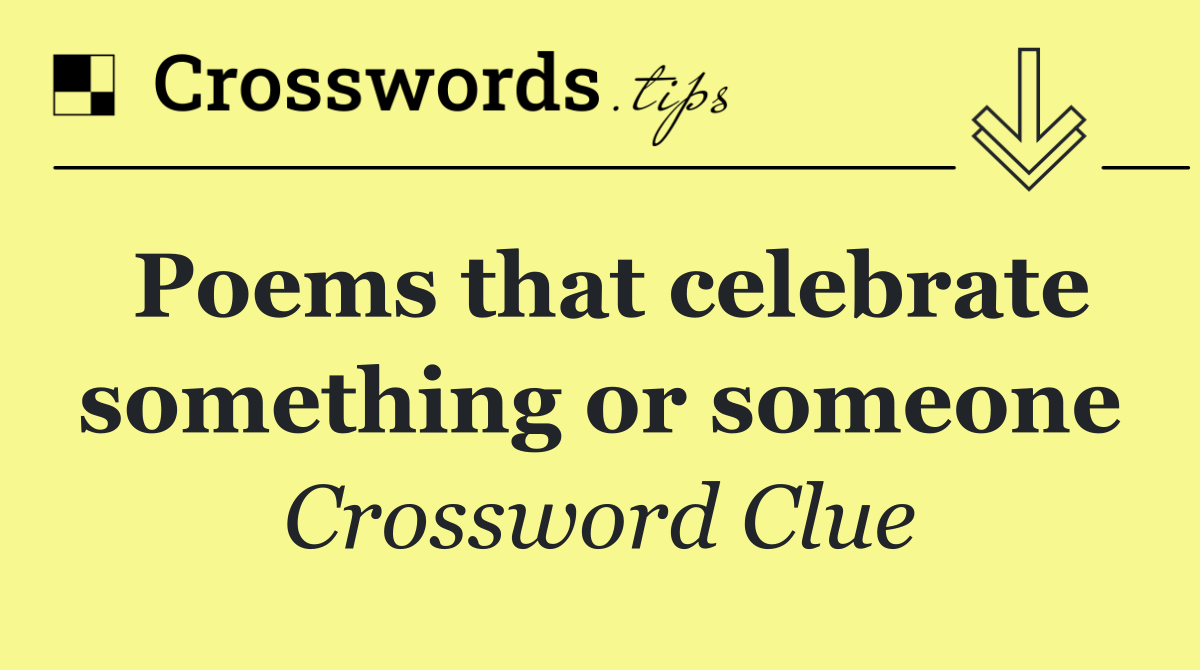 Poems that celebrate something or someone