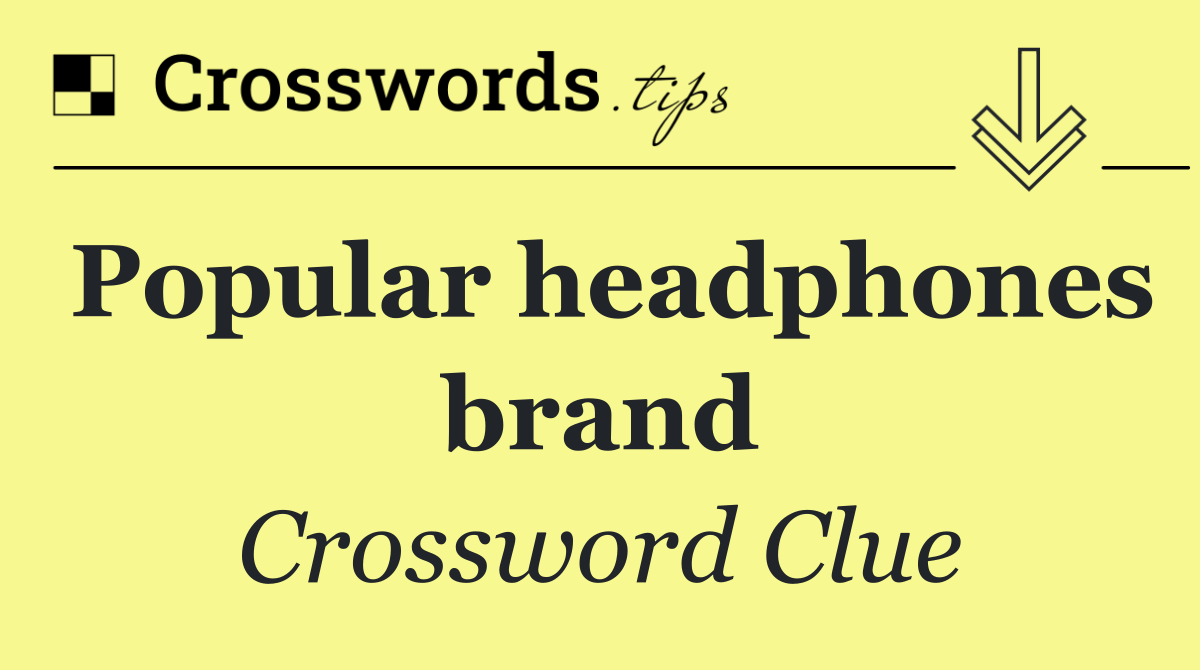 Popular headphones brand