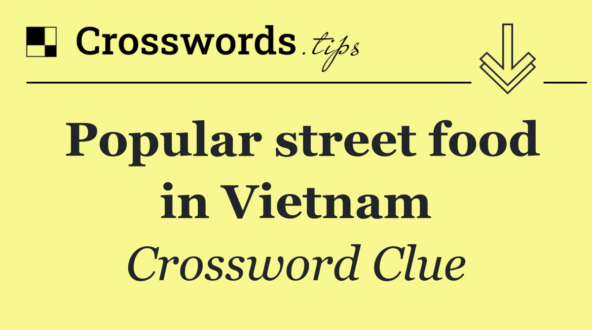 Popular street food in Vietnam