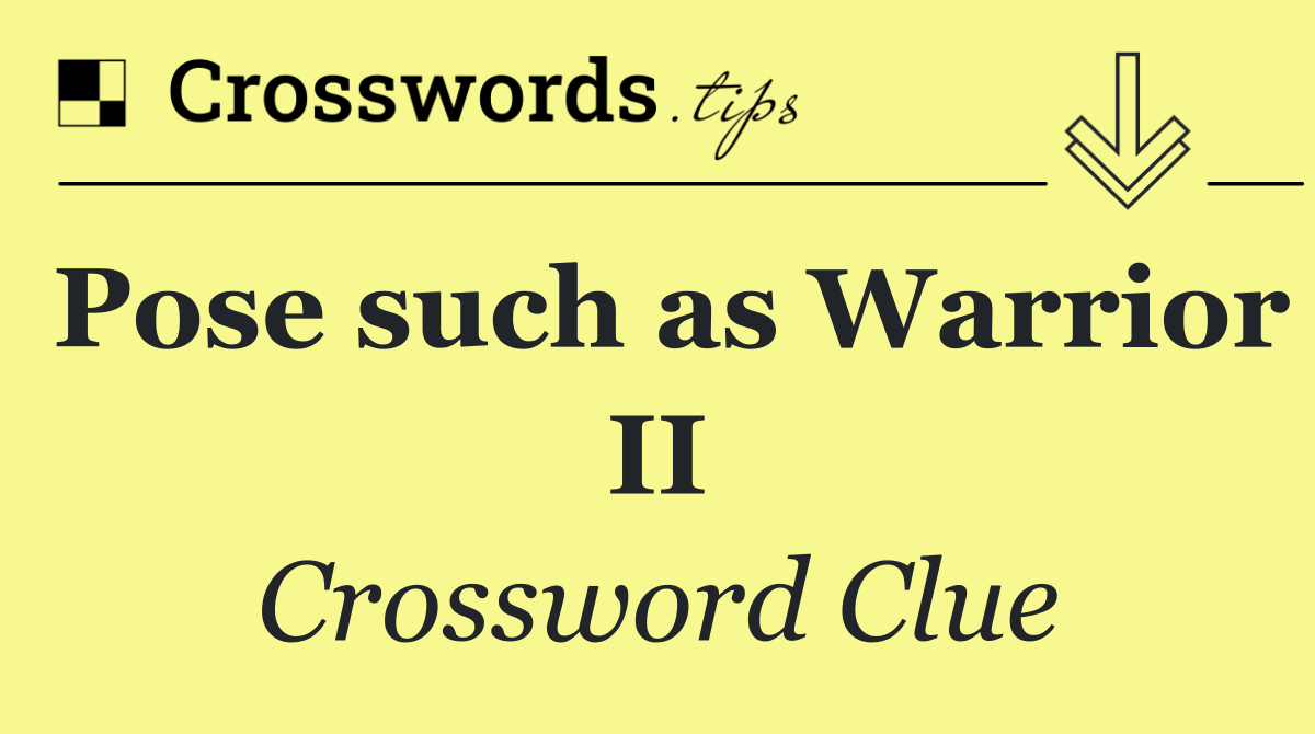 Pose such as Warrior II