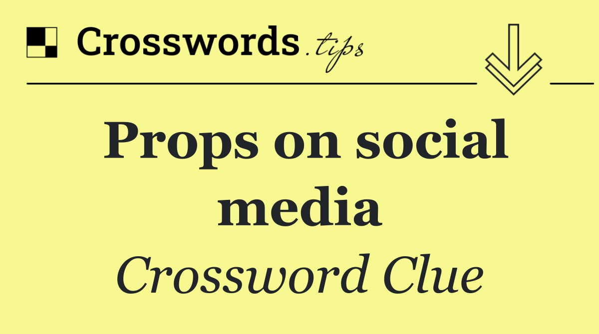 Props on social media