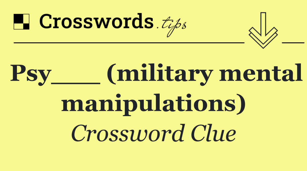 Psy___ (military mental manipulations)