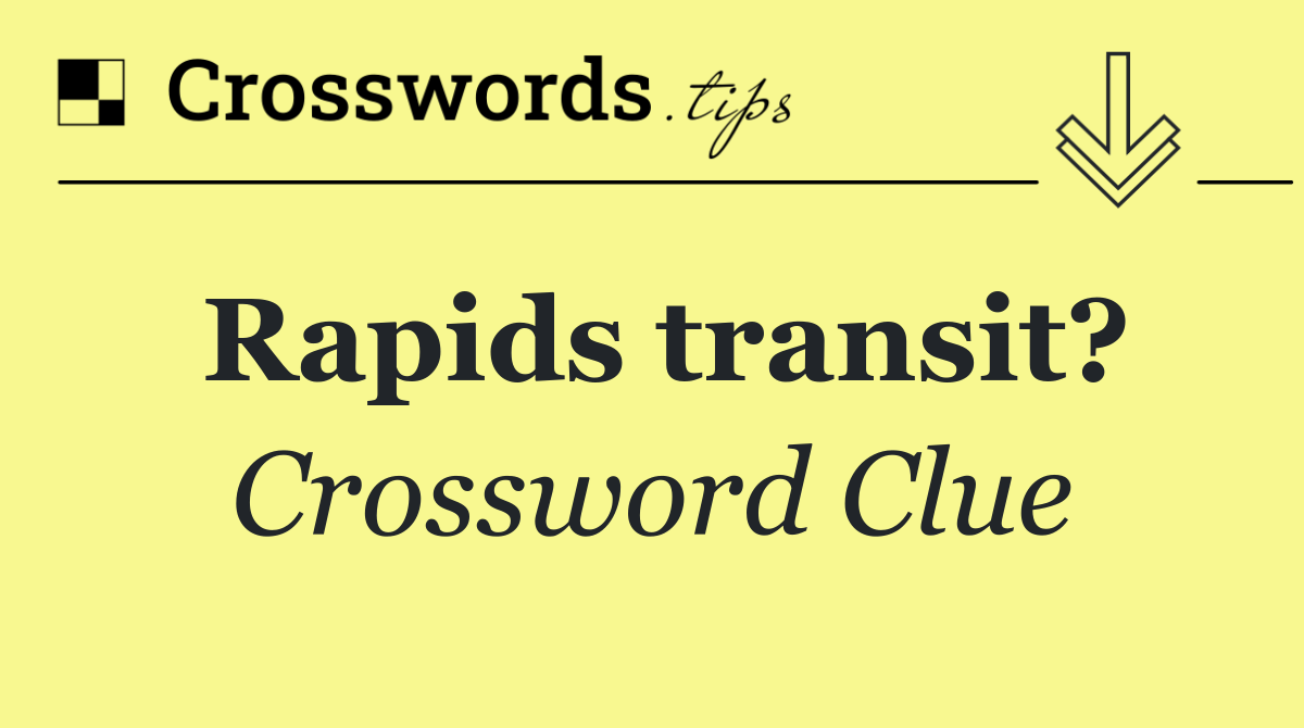 Rapids transit?