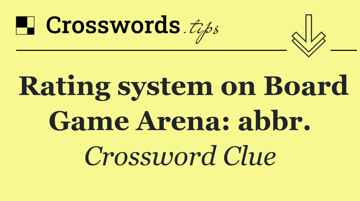 Rating system on Board Game Arena: abbr.