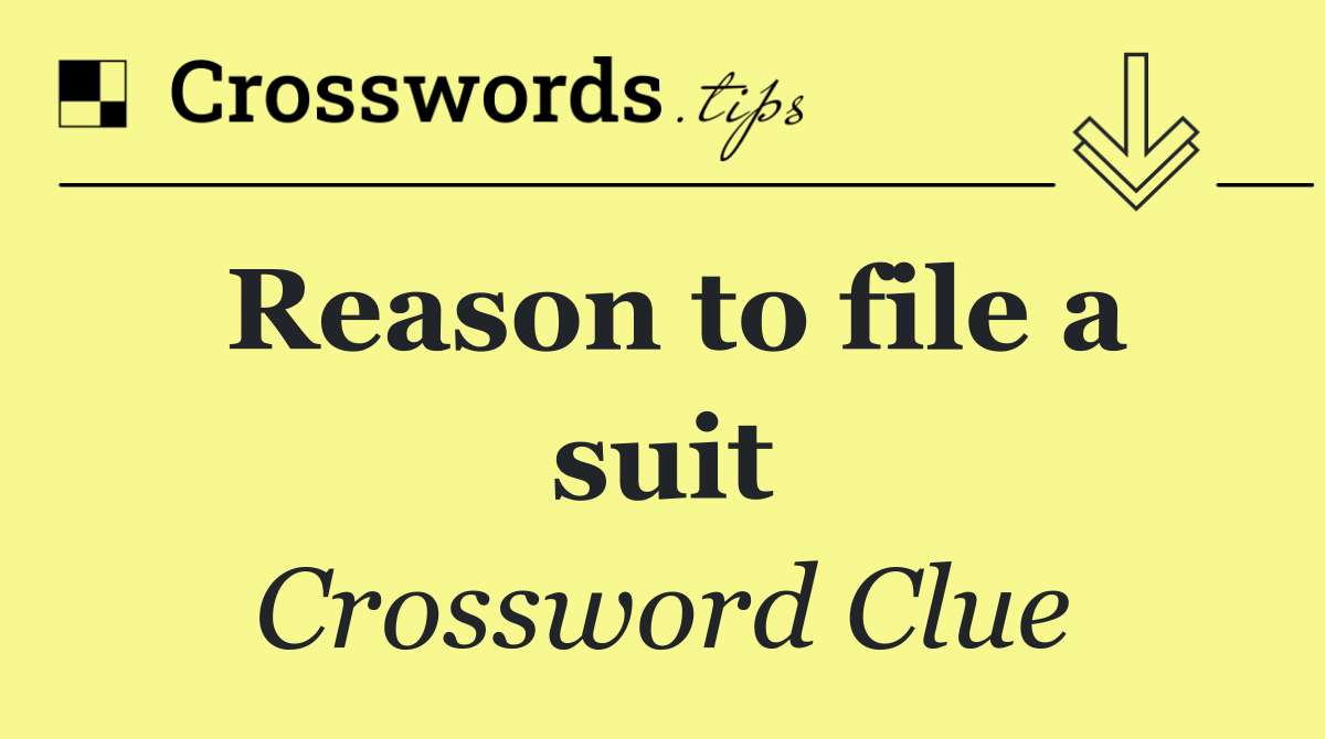 Reason to file a suit