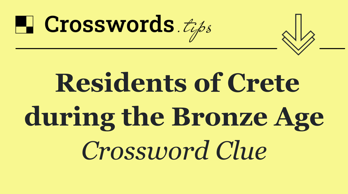 Residents of Crete during the Bronze Age