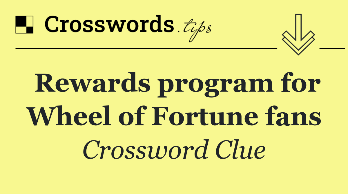 Rewards program for Wheel of Fortune fans