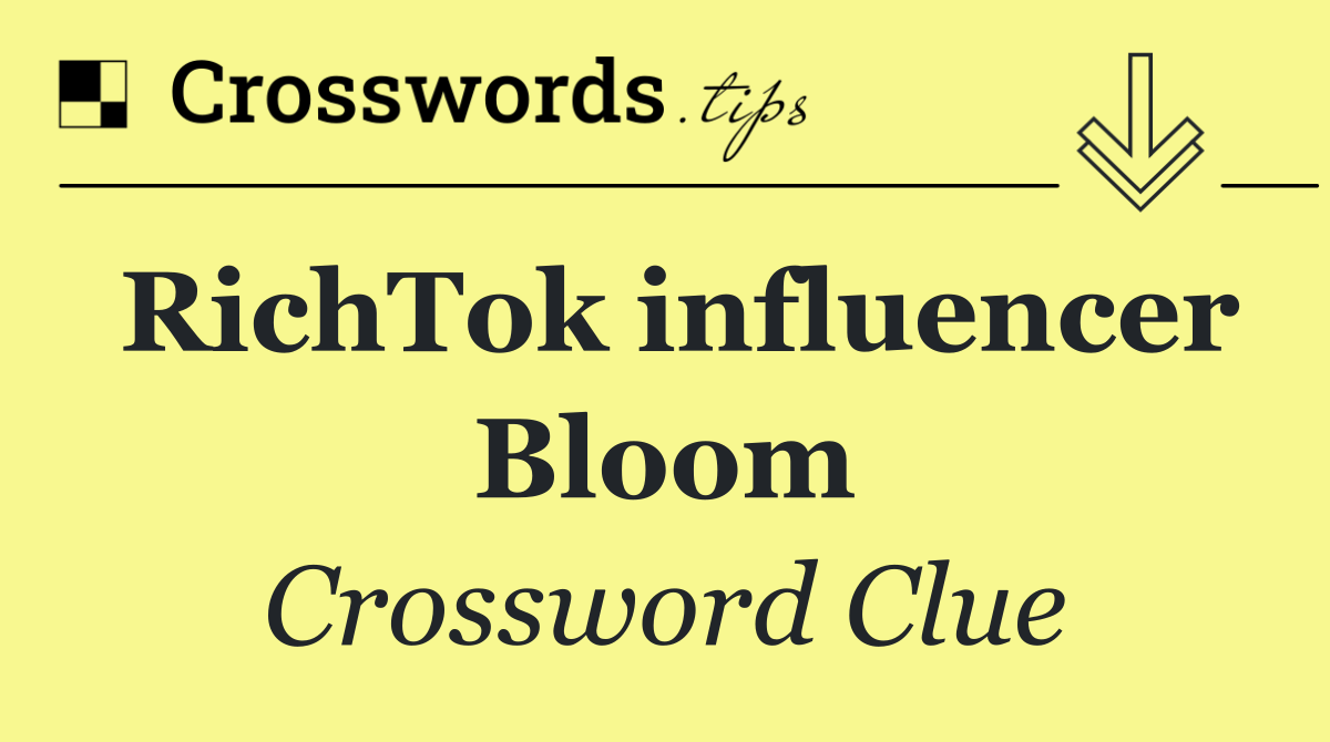 RichTok influencer Bloom