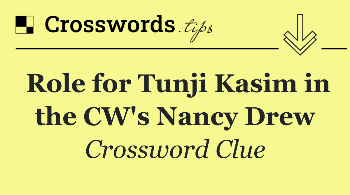 Role for Tunji Kasim in the CW's Nancy Drew