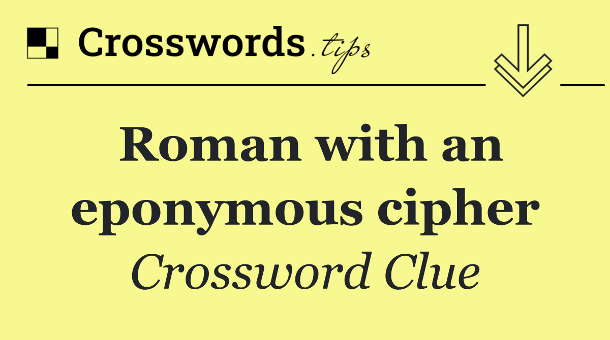 Roman with an eponymous cipher