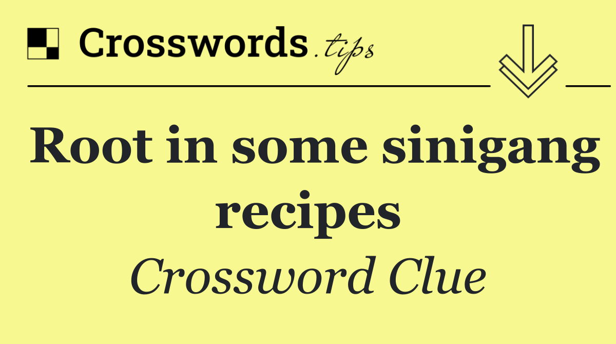 Root in some sinigang recipes