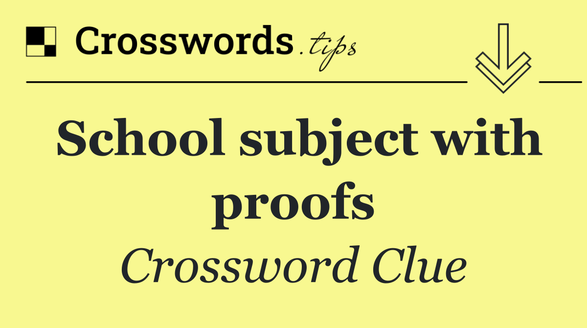 School subject with proofs