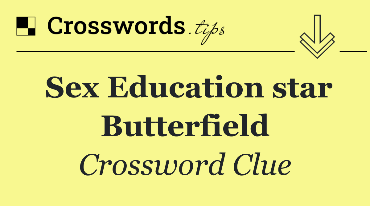 Sex Education star Butterfield