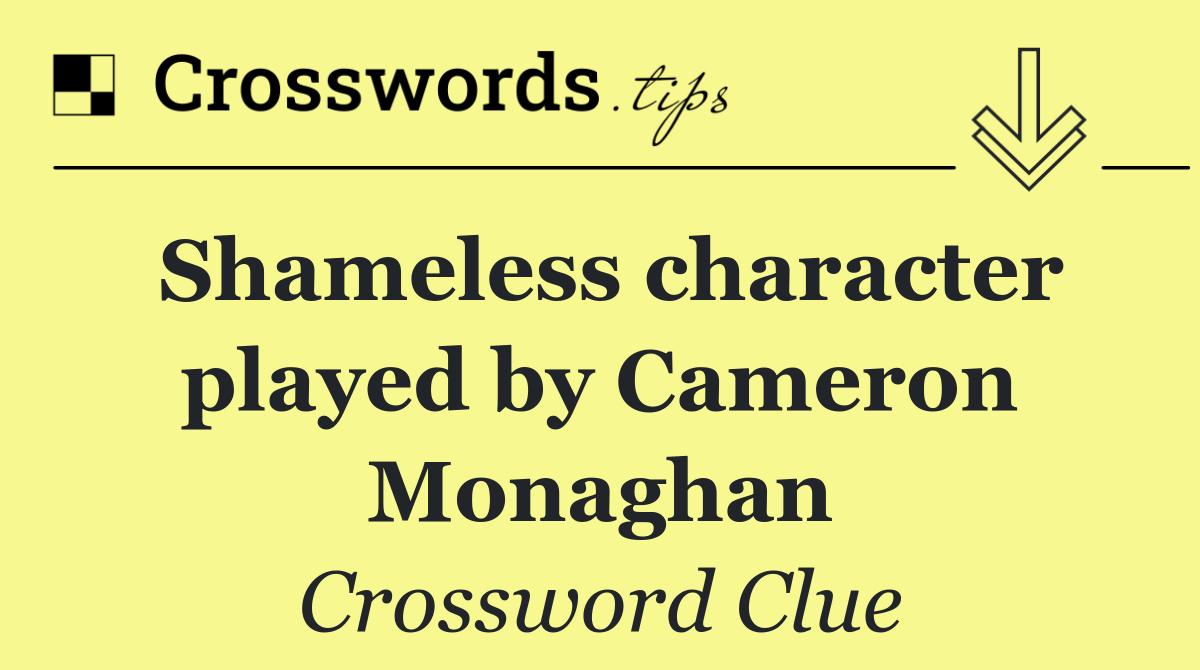 Shameless character played by Cameron Monaghan