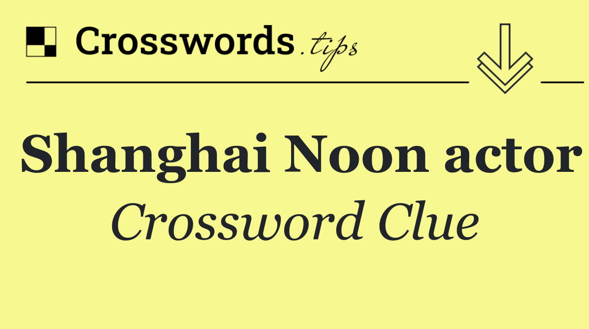 Shanghai Noon actor