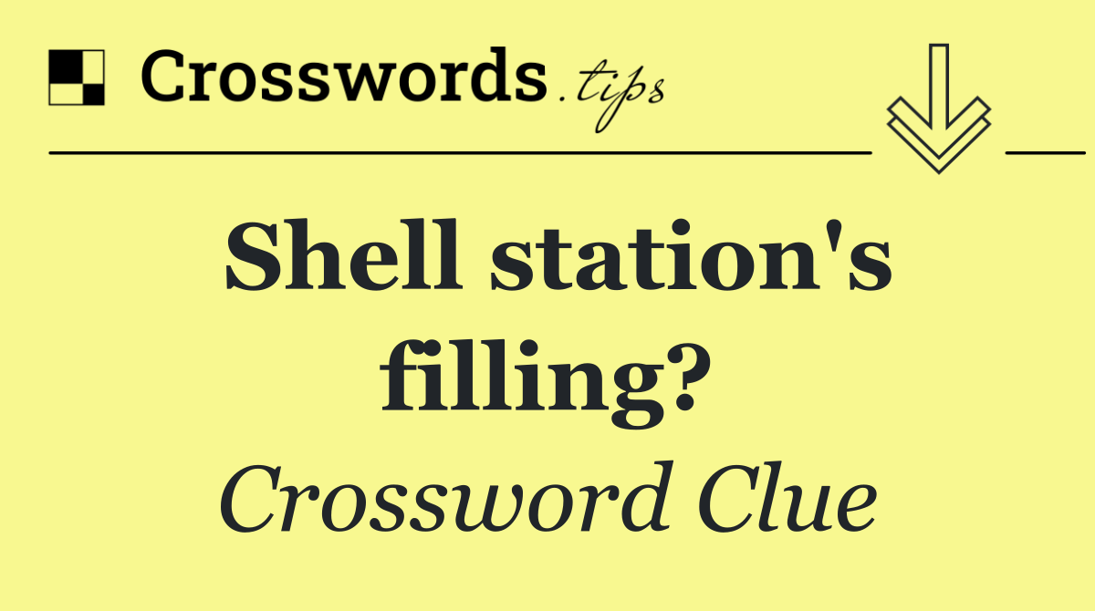 Shell station's filling?