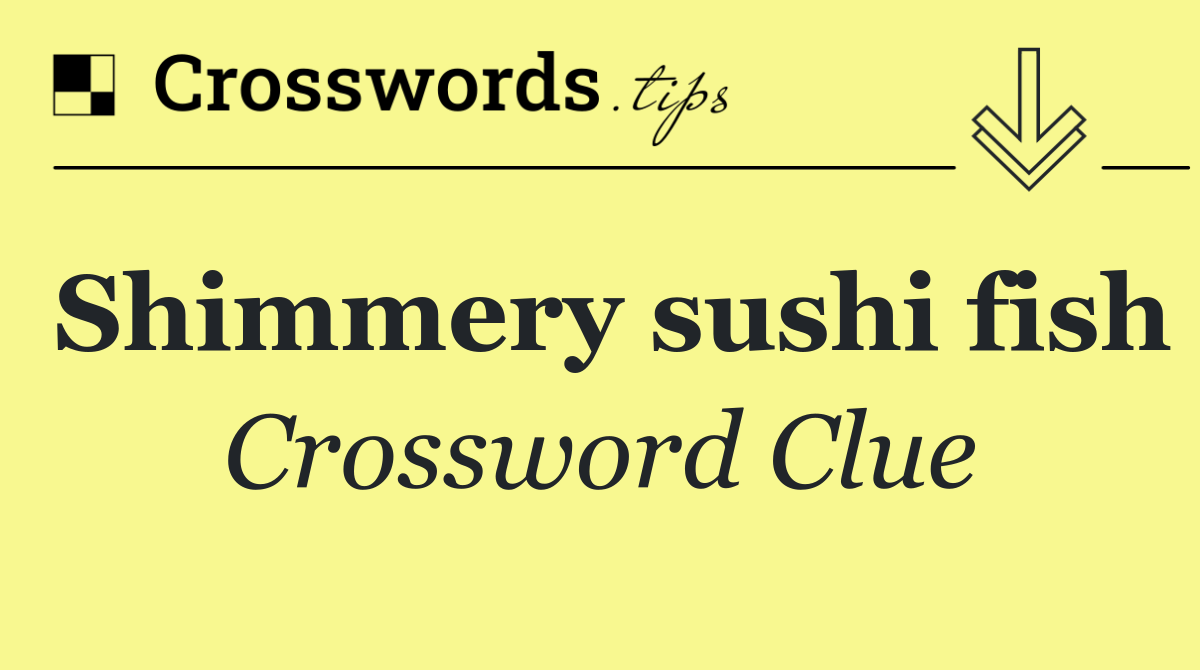 Shimmery sushi fish