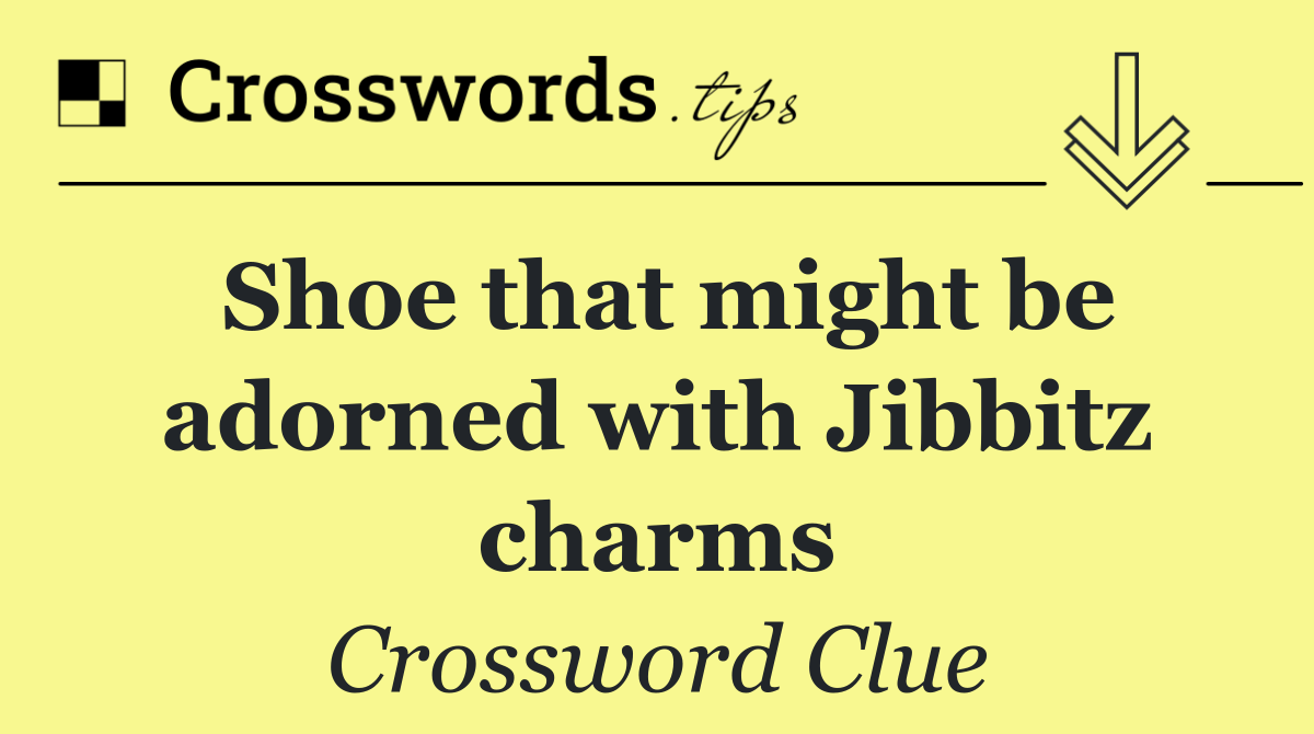 Shoe that might be adorned with Jibbitz charms