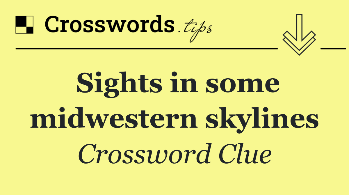 Sights in some midwestern skylines