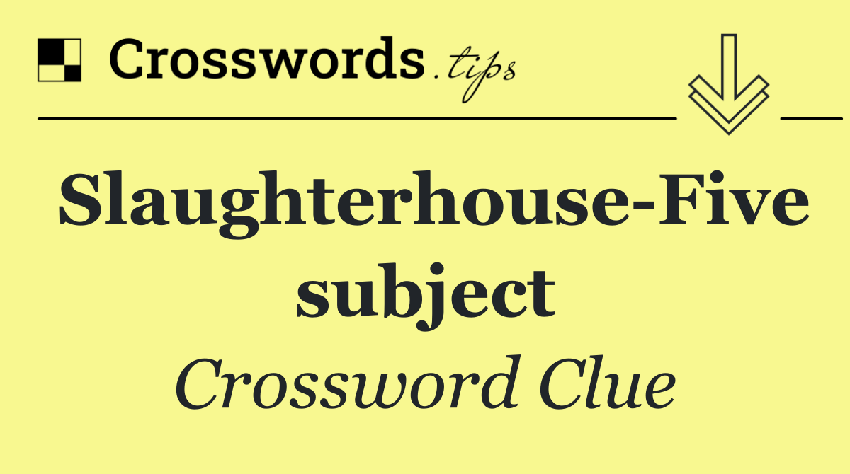 Slaughterhouse Five subject