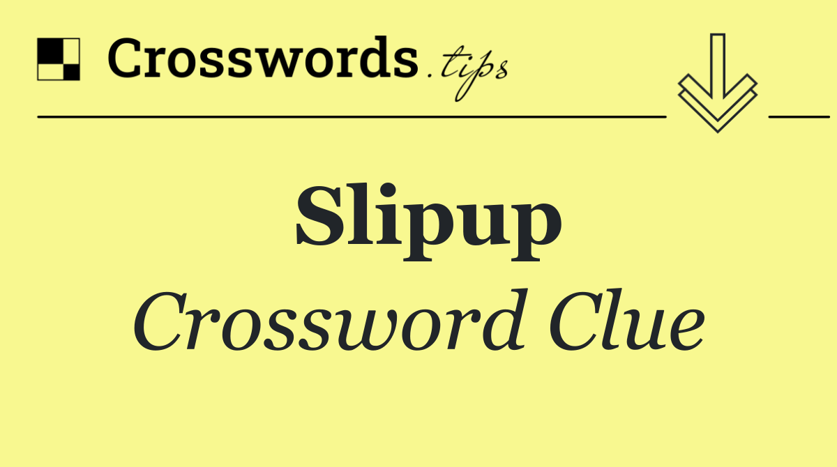 Slipup