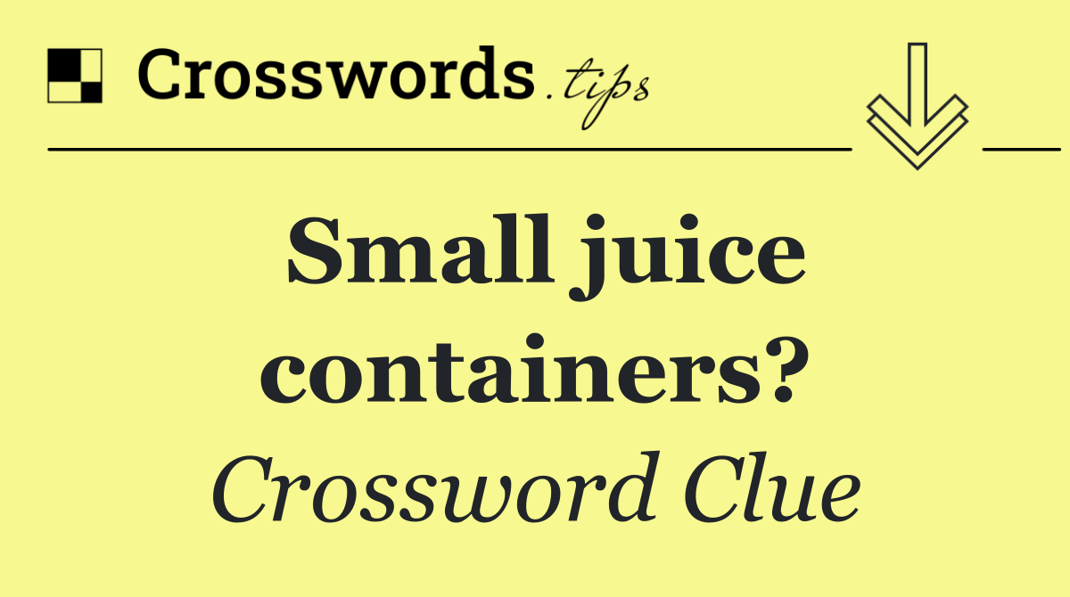 Small juice containers?