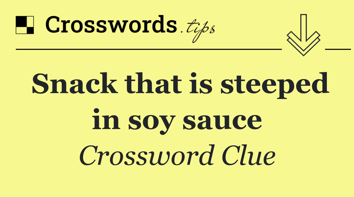 Snack that is steeped in soy sauce