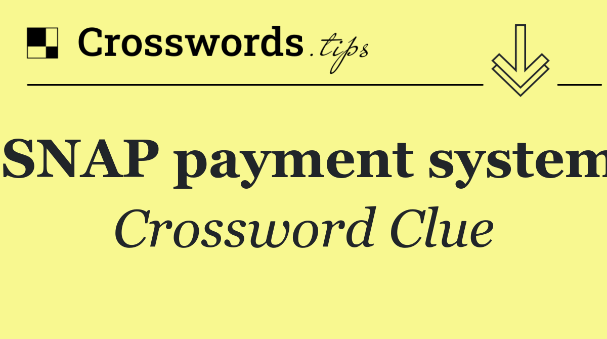 SNAP payment system
