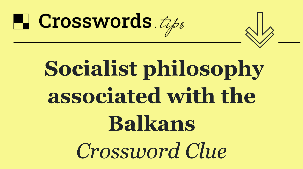 Socialist philosophy associated with the Balkans