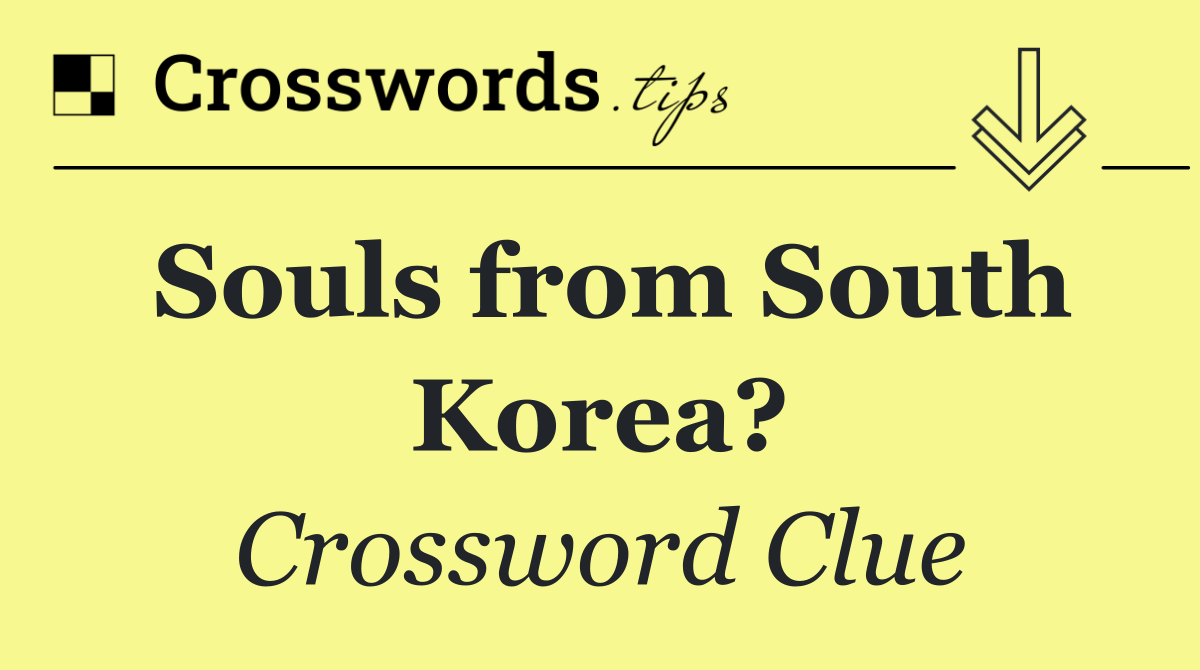 Souls from South Korea?