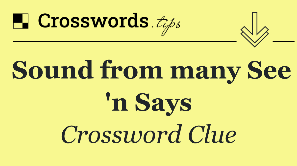 Sound from many See 'n Says