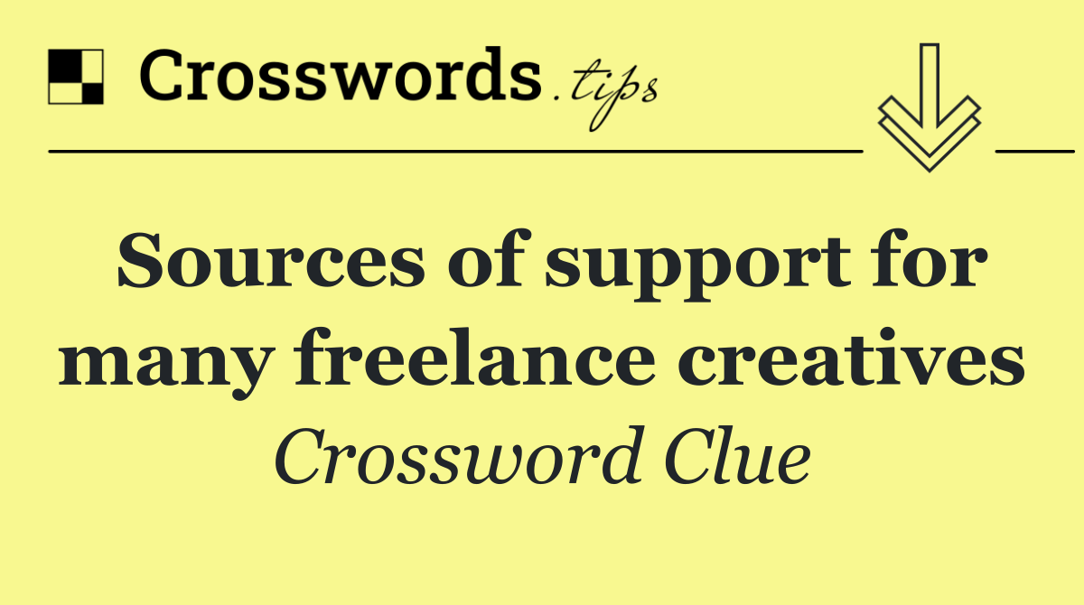 Sources of support for many freelance creatives