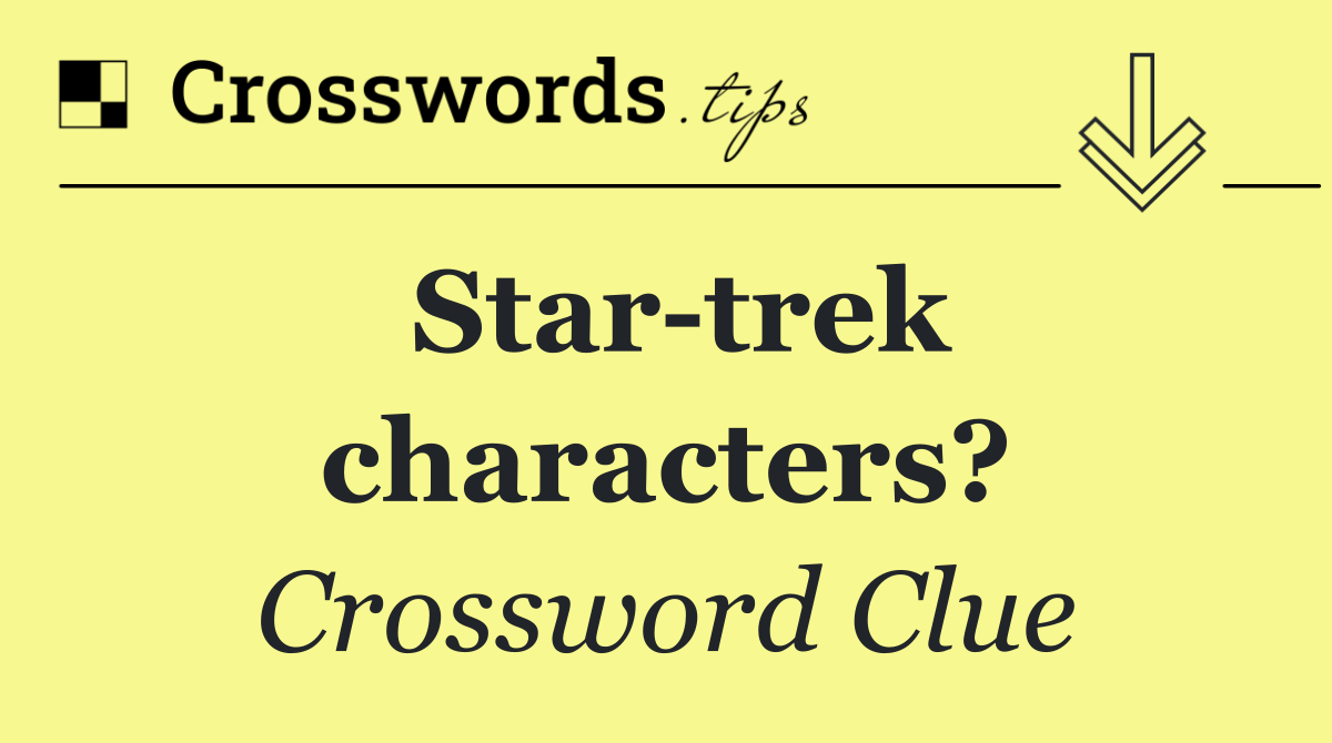 Star trek characters?