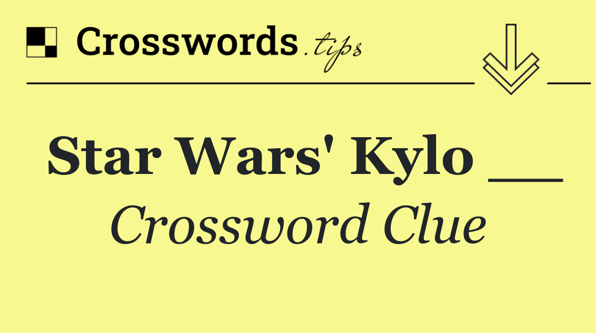 Star Wars' Kylo __