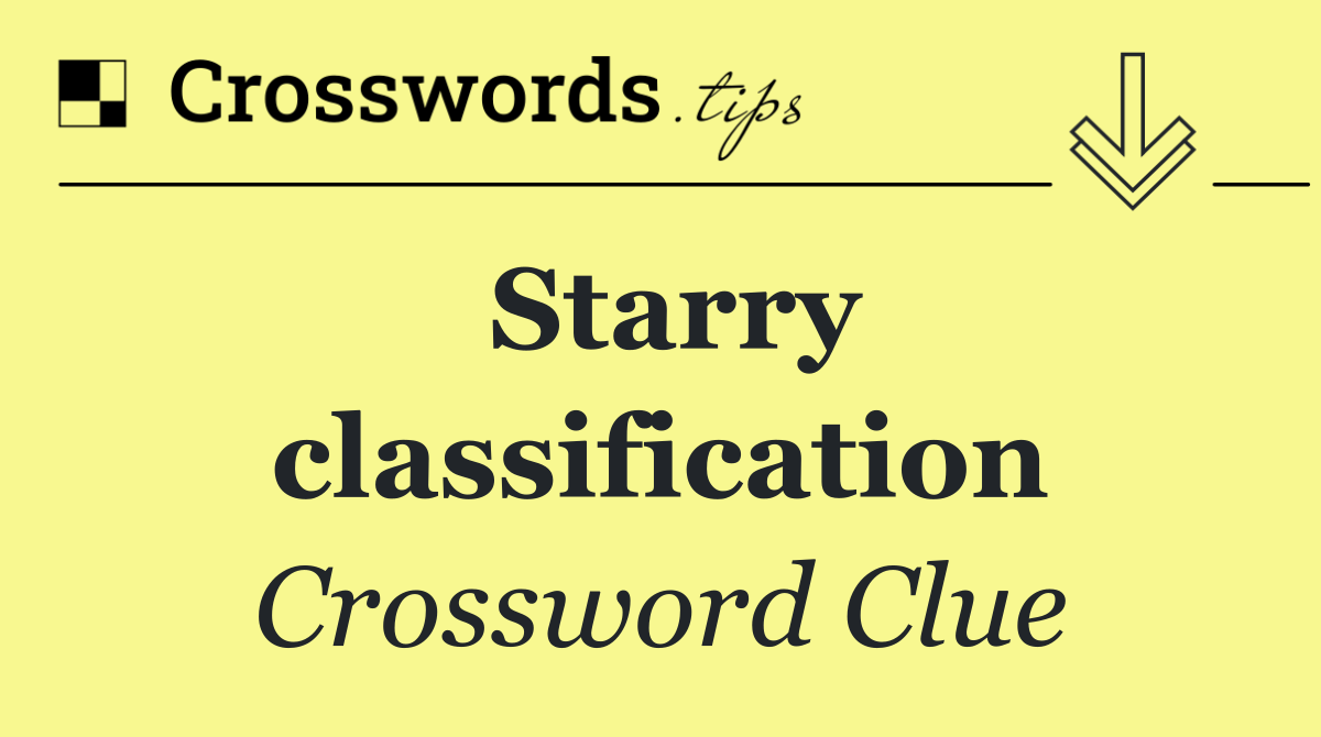 Starry classification