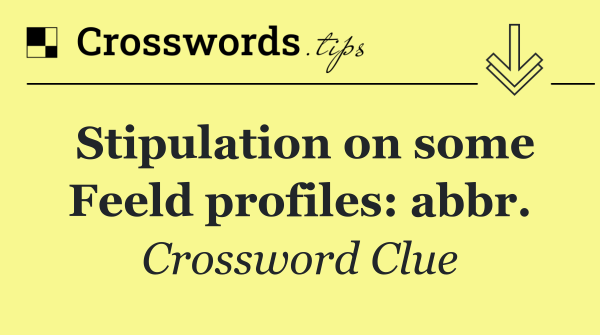 Stipulation on some Feeld profiles: abbr.