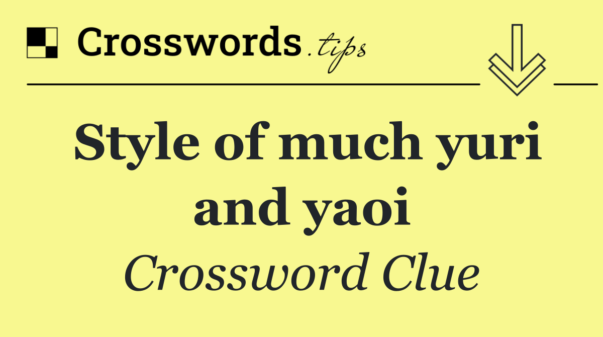 Style of much yuri and yaoi