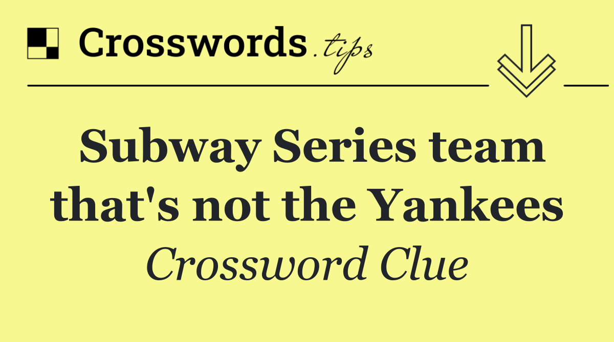 Subway Series team that's not the Yankees