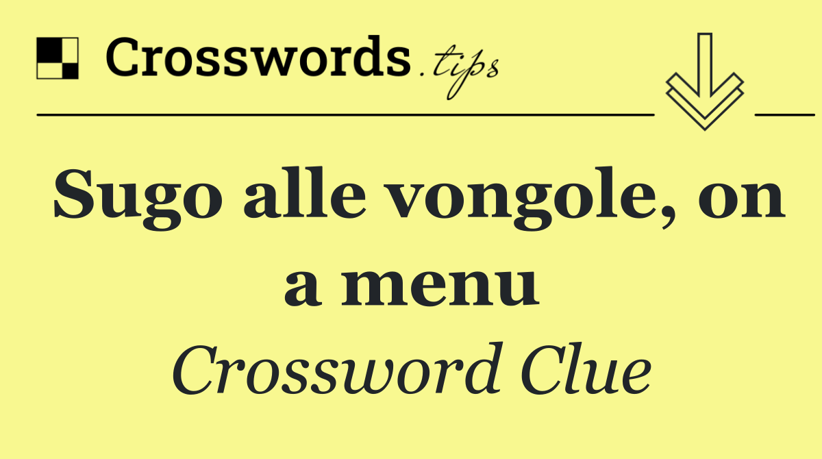 Sugo alle vongole, on a menu