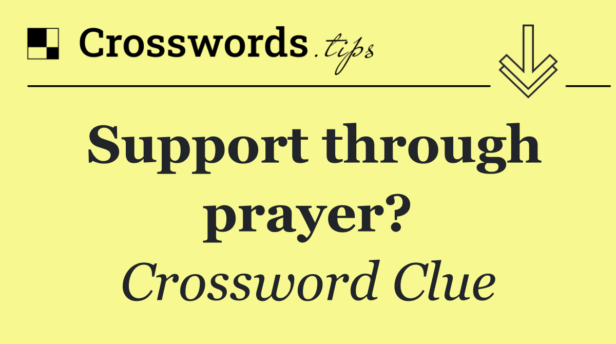 Support through prayer?