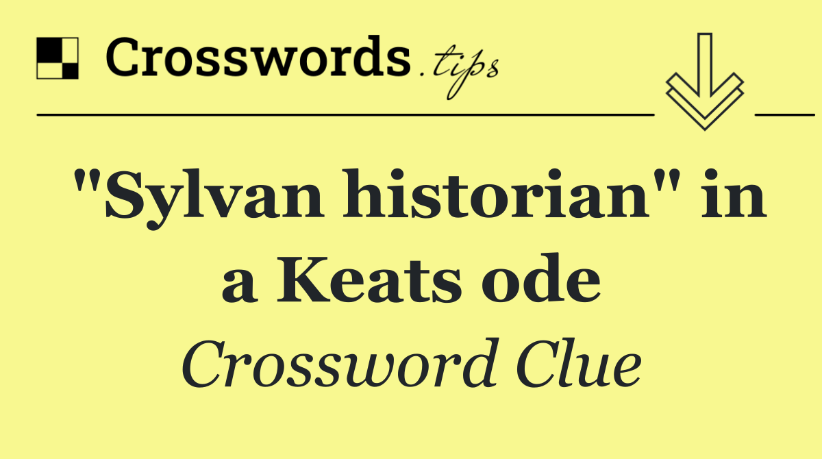 "Sylvan historian" in a Keats ode