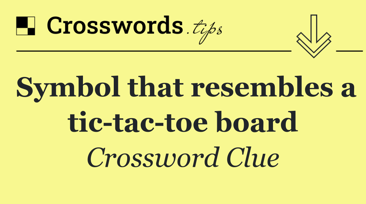 Symbol that resembles a tic tac toe board