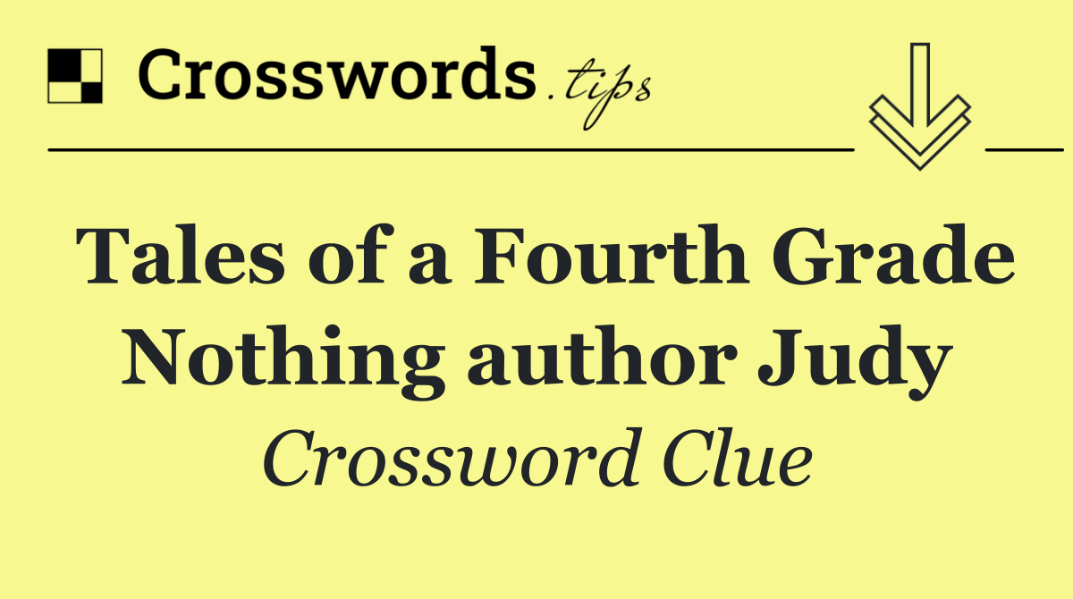 Tales of a Fourth Grade Nothing author Judy