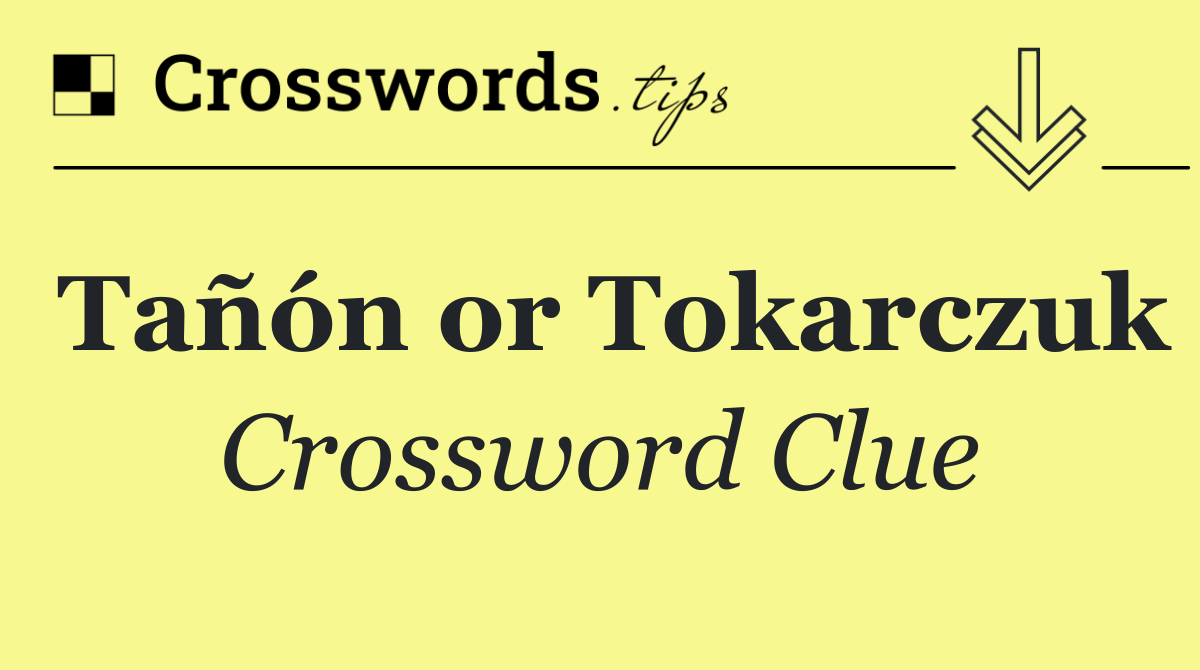 Tañón or Tokarczuk